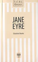 Jane Eyre / Джейн Эйр: книга для чтения на английском языке