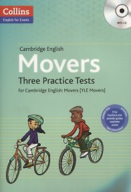 Movers Three Practice Tests for Cambridge English. Movers (YLE Movers) (+MP3)