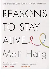 Reasons to Stay Alive