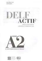 Delf Actif. Livre Du Professeur. Corriges Et Transcriptions. Niveau A2