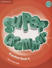Super Grammar Practice Book 4 (мCambridge) Holcombe