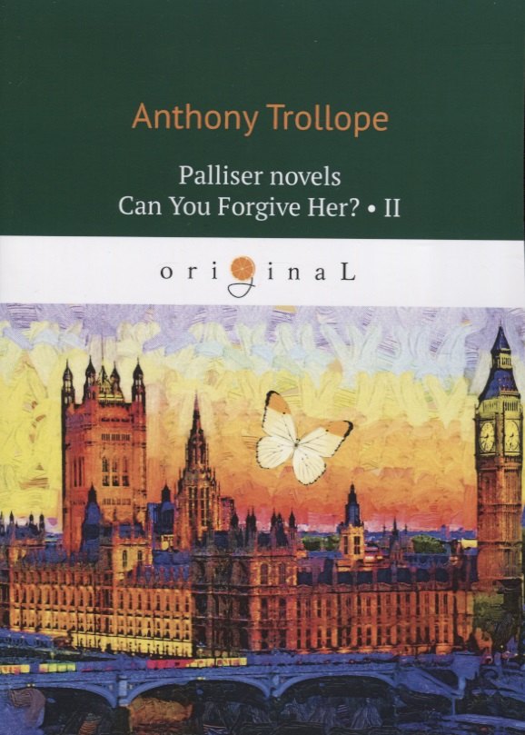 

Palliser novels. Can You Forgive Her Part II