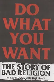 Do What You Want: The Story of Bad Religion
