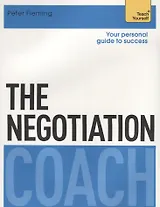 The Negotiation Coach (мTeach Yourself) Fleming