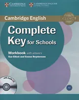 Complete Key for Schools. Workbook with Answers + CD