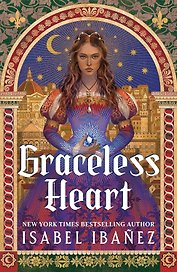 Graceless Heart (Isabel Ibanez) Безжалостное сердце (Изабель Ибаньес) /Книги на английском языке