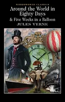 Around the World in 80 Days. Five Weeks in a Balloon