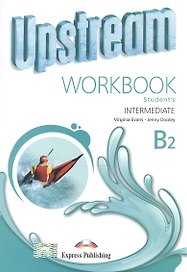 Upstream Intermediate B2 Workbook Students (м) Evans
