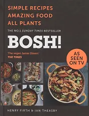 BOSH! Simple Recipes. Amazing Food. All Plants