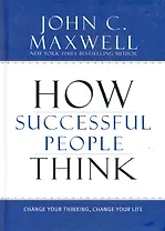 How Successful People Think (Maxwell)
