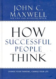 How Successful People Think (Maxwell)