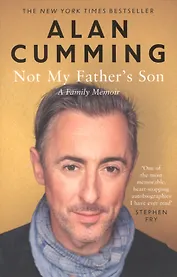 Not My Fathers Son. A Family Memoir