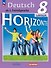 Horizonte. Немецкий язык. Второй иностранный язык. Учебник. 8 класс - 0