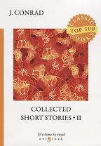Collected Short Stories 2 = Cборник коротких рассказов 2: на англ.яз. Conrad J.
