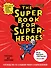 The Super book for superheroes (Суперкнига для супергероев) A4, 128 стр. - 0
