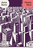 Mostly Hero: Faber Stories - 0