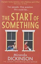 The Start of Something