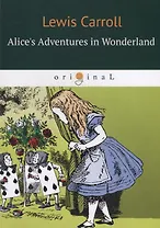 Alice's Adventures in Wonderland / Приключения Алисы в Стране чудес