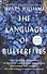 The Language of Butterflies: How Thieves, Hoarders, Scientists, and Other Obsessives... - 0