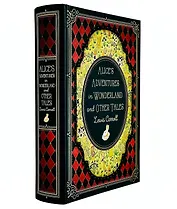 Alice’s Adventures in Wonderland and Other Tales
