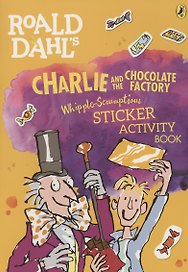 Roald Dahl's Charlie and the Chocolate Factory Whipple-Scrumptious Sticker Activity Book