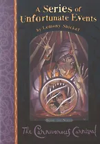 The Carnivorous Carnival (Series of Unfortunate Events)