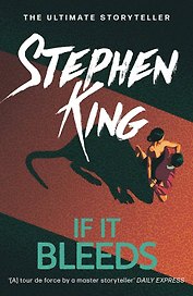 If It Bleeds (Stephen King) Будет кровь (Стивен Кинг) /Книги на английском языке