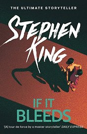If It Bleeds (Stephen King) Будет кровь (Стивен Кинг) /Книги на английском языке
