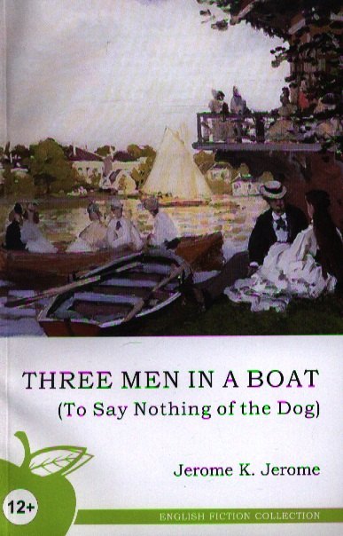 

Three Men in a Boat (To Say Nothing of the Dog)