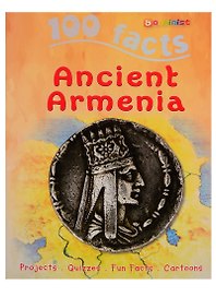 100 фактов Древняя Армения. Том 3 (на армянском языке)