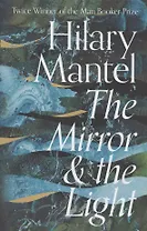 The Mirror & the Light