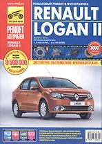 Renault Logan II: Руководство по эксплуатации, техническому обслуживанию и ремонту. (Выпуск с 2014 г. Бензиновые двигатели 1.6 л 8V(K7M)...)