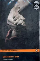 Schindler`s List. Level 6 / (+4CD) (мягк) (Penguin Readers) (Audio CD Pack) Keneally T. (Британия ИЛТ)