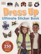 Dress Up Ultimate Sticker Book (more than 250 reusable stikers)