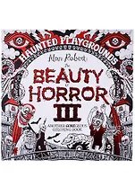 The Beauty of Horror III: Another Goregeous Coloring Book