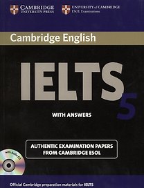 Cambridge IELTS 5. Examination papers from the University of Cambridge ESOL Examinations: English for Speakers of Other Languages (+2 AudioCDs)