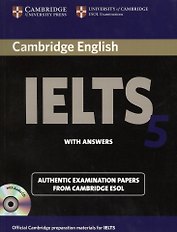 Cambridge IELTS 5. Examination papers from the University of Cambridge ESOL Examinations: English for Speakers of Other Languages (+2 AudioCDs)