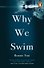 Why We Swim - 0