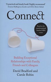 Connect. Building Exceptional Relationships with Family, Friends and Colleagues