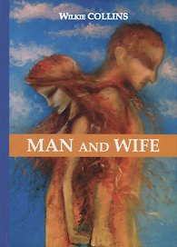 Man and Wife = Муж и жена: роман на англ.яз