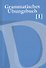 Grammatisches Ubungsbuch. Сборник упражнений по грамматике немецкого языка. В двух частях. Часть 1 - 0