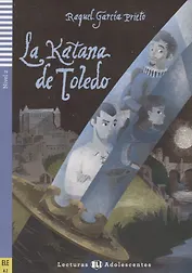 La katana de Toledo. Nivel 2 (Учебник на испанском языке) (+CD)