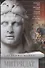 Митридат. Отважный воин, блестящий стратег, зловещий отравитель. 120—63 гг. до н. э. - 0