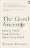 The Good Ancestor: How to Think Long Term in a Short-Term World - 0