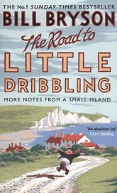 The Road to Little Dribbling. More Noter from a Small Island