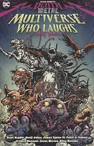 Dark Nights: Death Metal - The Multiverse Who Laughs