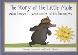 The Story of the Little Mole who knew it was none of his business. Plop-up edition!