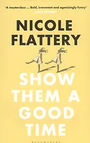 Show Them a Good Time