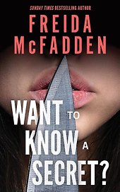 Want to Know a Secret? (Freida McFadden) Хочешь знать секрет? (Фрида Мак Фадден) /Книги на английском языке
