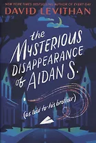 The Mysterious Disappearance of Aidan S.